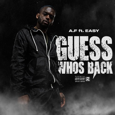 Specialisere kaptajn Almindelig Guess Who's Back - A.F Feat. Just Easy | Shazam