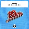 No Go Go Go! - Single
