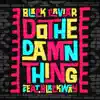 Do The Damn Thing (feat. Blackway) - Single album lyrics, reviews, download