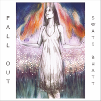 Swati Bhatt - Fall Out - Single artwork