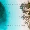 Dream Oceans album lyrics, reviews, download
