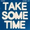 Take Some Time (RJD2 Remix) - Wilderado lyrics