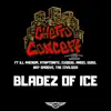 Bladez of Ice (feat. The Civilizer, Exodus, Ray Smoove, ILL Phenom, Angel Duss & Kryptonite) - Single album lyrics, reviews, download