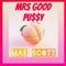 Mrs Good Pussy - Mae Scott lyrics