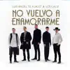 No Vuelvo A Enamorarme - Single album lyrics, reviews, download