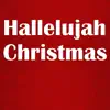 Hallelujah Christmas - single album lyrics, reviews, download