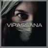 Vipassana - Single album lyrics, reviews, download