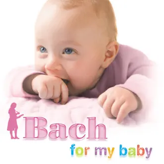 Bach For My Baby by Various Artists album reviews, ratings, credits