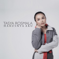 Tasya Rosmala - Harusnya Aku