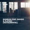 Bumbum (feat. Davido & Zlatan) - Single [Instrumental] - Single