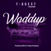 Waddup - Single album lyrics, reviews, download