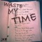 Waste My Time - JXN lyrics