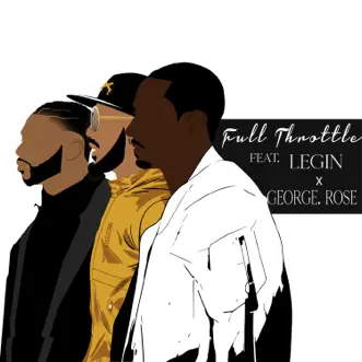 Full Throttle (feat. George.Rose & Legin) by Alvin Marquis & Rapzilla song reviws