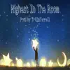 Highest in the Room - Single album lyrics, reviews, download