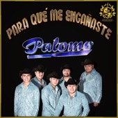 Palomo - Para Qué Me Engañaste