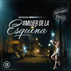 Mujer de la Esquina - Single - Banda Renovación