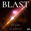 Blast (feat. Al Rocco) - Single album lyrics, reviews, download