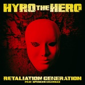 Hyro The Hero - Retaliation Generation (feat. Spencer Charnas of Ice Nine Kills)