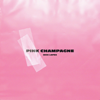 Pink Champagne - Nick Lopez