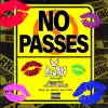No Passes (feat. Rayven Justice) - Single album lyrics, reviews, download