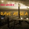 Rave At Sea - The Afridi lyrics