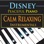 Disney Peaceful Piano: Calm Relaxing Instrumentals