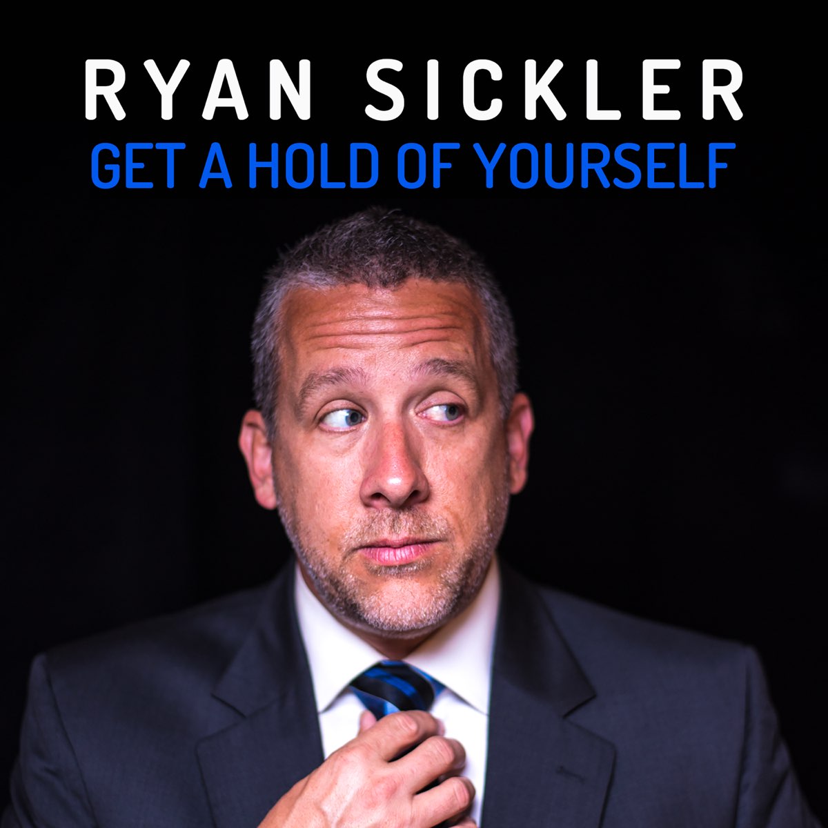 get-a-hold-of-yourself-by-ryan-sickler-on-apple-music