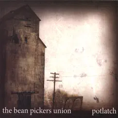 Potlatch by The Bean Pickers Union album reviews, ratings, credits