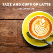 Jazz and Cups of Latte artwork