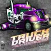 Stream & download Truck Driver - Single