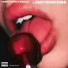 Light Skin Fire (feat. Opinion) - Single album lyrics, reviews, download