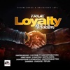 True Loyalty Riddim