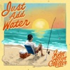Just Add Water - EP