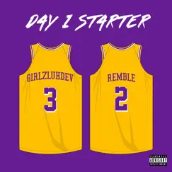 Day 1 Starter - Single by GirlzLuhDev & Remble album reviews, ratings, credits