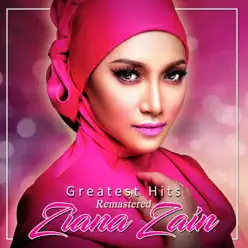 Greatest Hits Ziana Zain (Remastered) - Ziana Zain