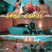 Dale Corte (Con Luxian, Keishon Trigga y S4vage) artwork