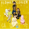 FLOWER FLOWER - はなうた