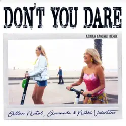 Don't You Dare (Adrian Lagunas Remix) - Single - Amannda Don't You Dare (Adrian Lagunas Remix) - Single - Amannda