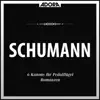 Stream & download Schumann: Ouvetüre, Op 52 - 6 Kanons, Op. 56 - Romanzen, Op. 28