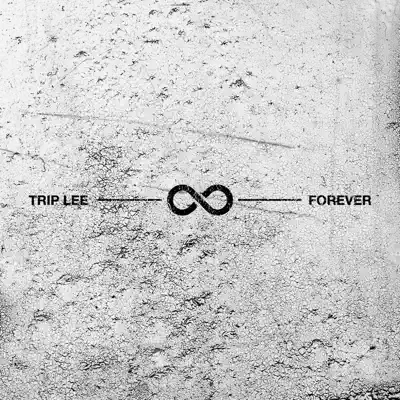 Forever - Single - Trip Lee