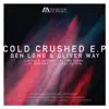 Cold Crushed - EP album lyrics, reviews, download