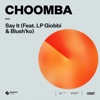 Say It (feat. LP Giobbi & Blush'ko) - Single