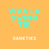 Viva la Swing Tik - DankTiks Cover Art