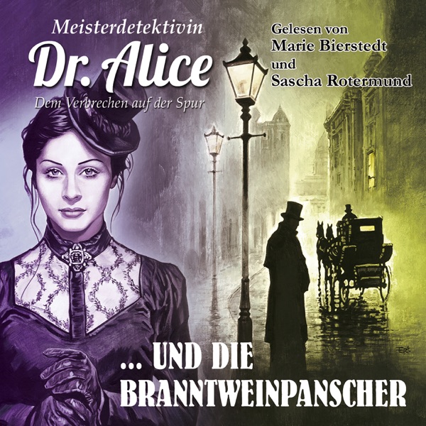 Download Alice LeBain-Chester & Marie Bierstedt Dem Verbrechen auf der Spur, Folge 20: Meisterdetektivin Dr. Alice und die Branntweinpanscher Album MP3