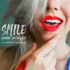 Smile (feat. Conversing With Oceans) [Single Version] album lyrics, reviews, download