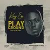 Playground (feat. King Joey) - Single album lyrics, reviews, download