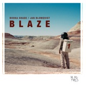 Booka Shade;Jan Blomqvist - Blaze (Through the Night Mix)