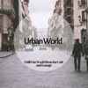 Urban World: Chill Out World Beats For Cafe and Lounge