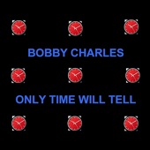 Bobby Charles - Why Did You Leave