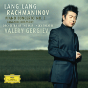 Rachmaninov: Piano Concerto No. 2; Paganini Rhapsody - Lang Lang, Valery Gergiev & Mariinsky Orchestra